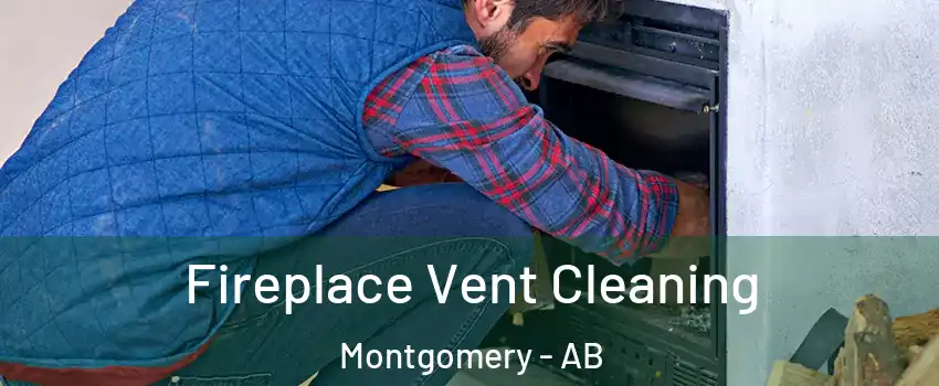  Fireplace Vent Cleaning Montgomery - AB