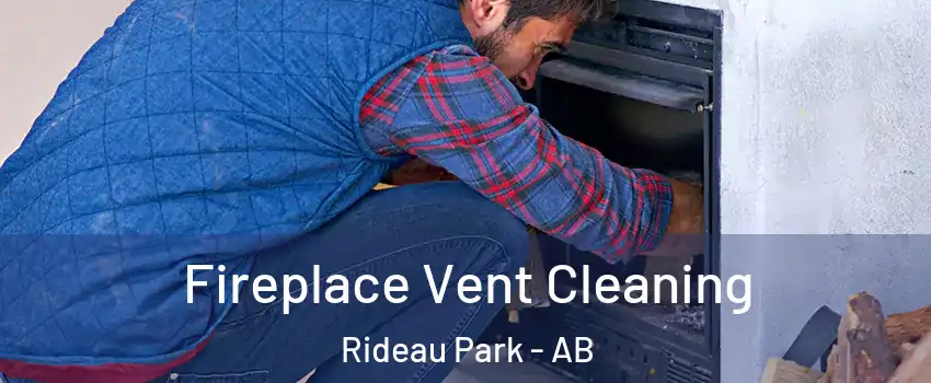  Fireplace Vent Cleaning Rideau Park - AB