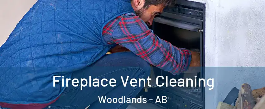  Fireplace Vent Cleaning Woodlands - AB