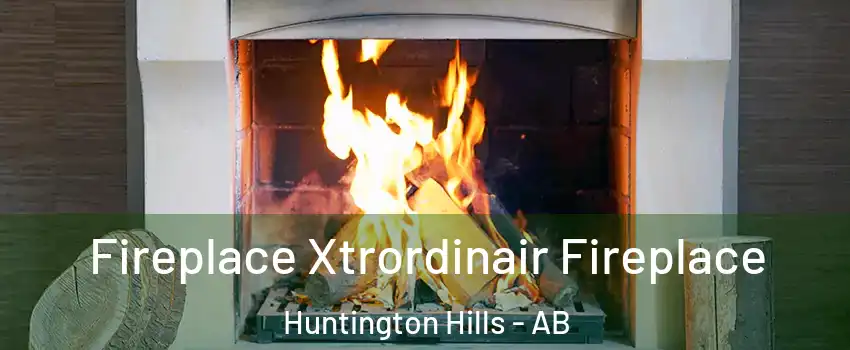  Fireplace Xtrordinair Fireplace Huntington Hills - AB