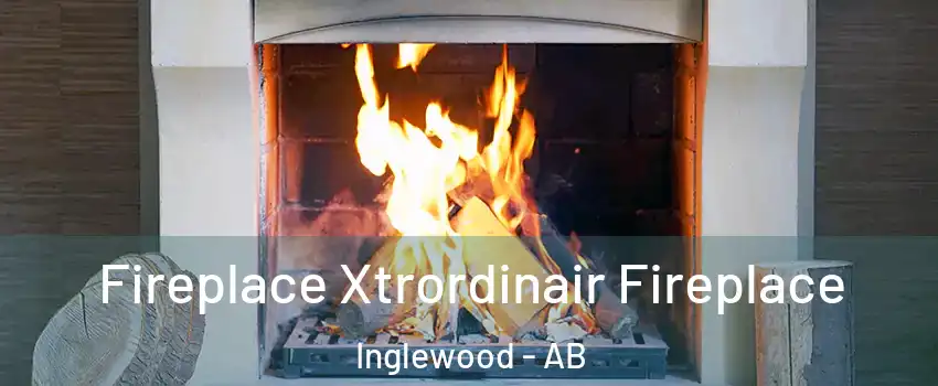  Fireplace Xtrordinair Fireplace Inglewood - AB