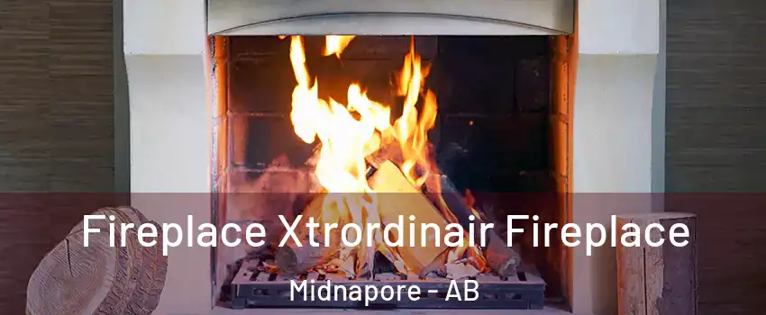  Fireplace Xtrordinair Fireplace Midnapore - AB