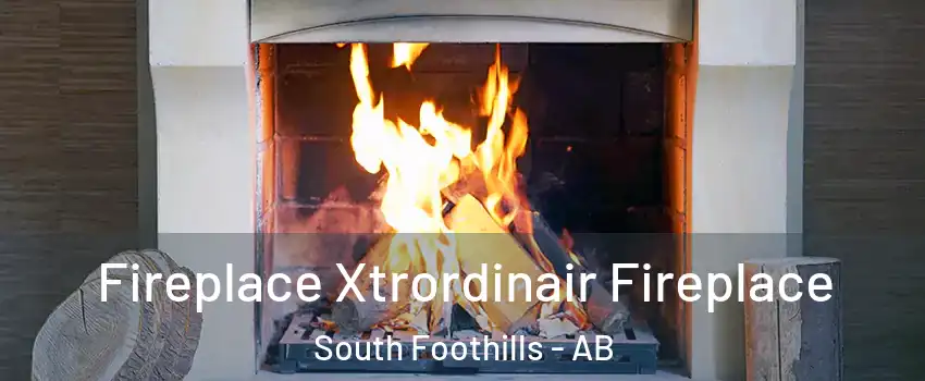  Fireplace Xtrordinair Fireplace South Foothills - AB