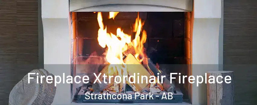  Fireplace Xtrordinair Fireplace Strathcona Park - AB
