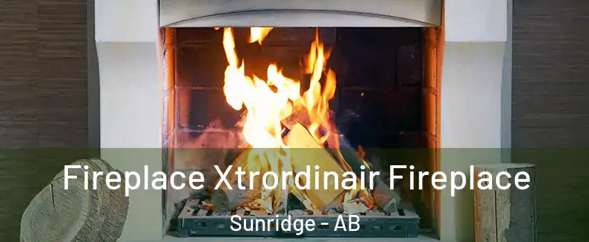  Fireplace Xtrordinair Fireplace Sunridge - AB