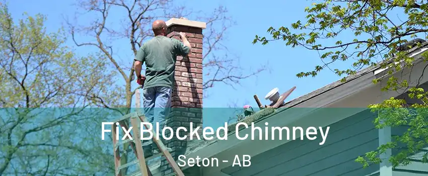  Fix Blocked Chimney Seton - AB