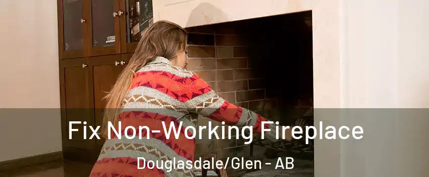  Fix Non-Working Fireplace Douglasdale/Glen - AB