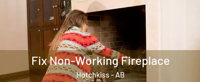 Fix Non-Working Fireplace Hotchkiss - AB