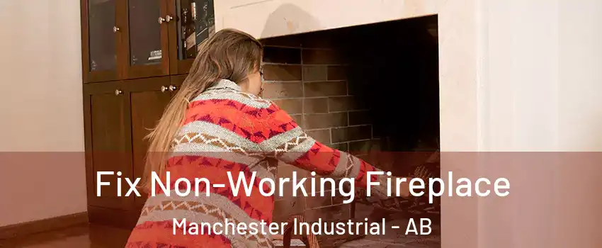  Fix Non-Working Fireplace Manchester Industrial - AB