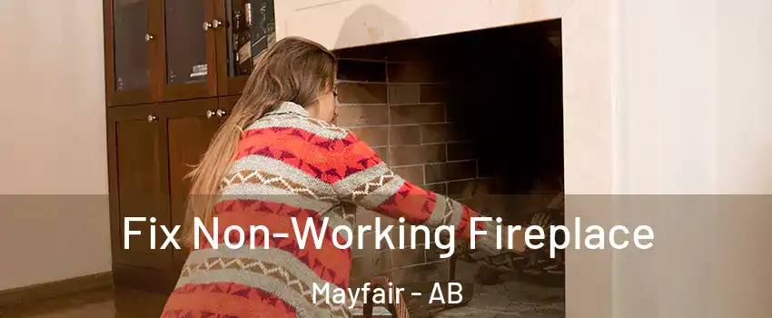  Fix Non-Working Fireplace Mayfair - AB