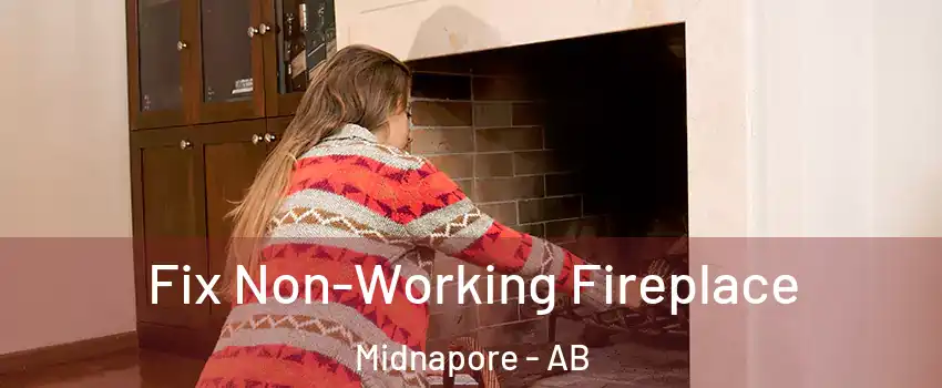  Fix Non-Working Fireplace Midnapore - AB