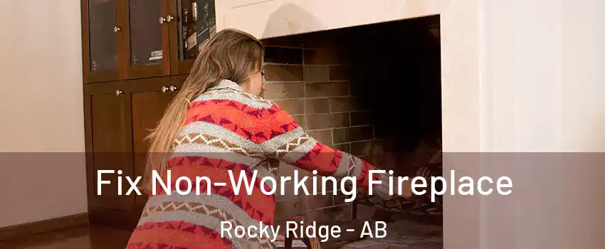  Fix Non-Working Fireplace Rocky Ridge - AB