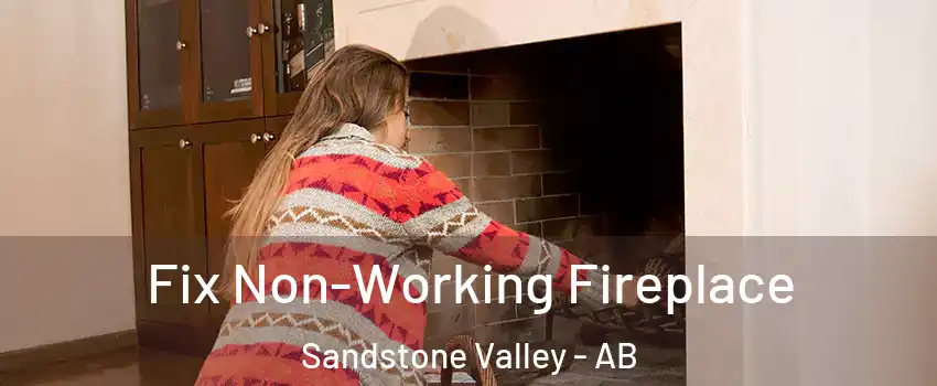  Fix Non-Working Fireplace Sandstone Valley - AB