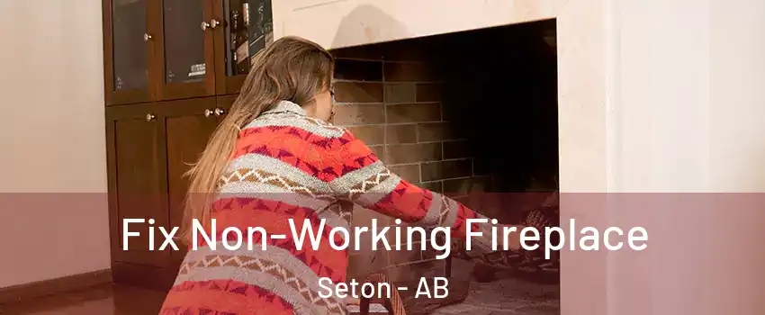  Fix Non-Working Fireplace Seton - AB
