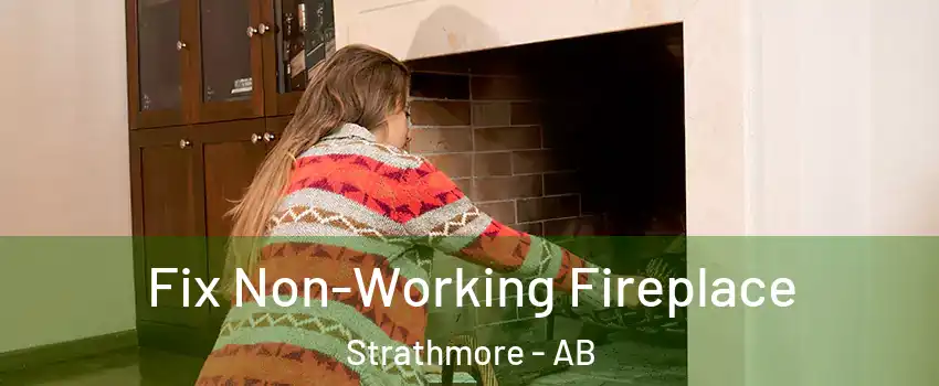  Fix Non-Working Fireplace Strathmore - AB
