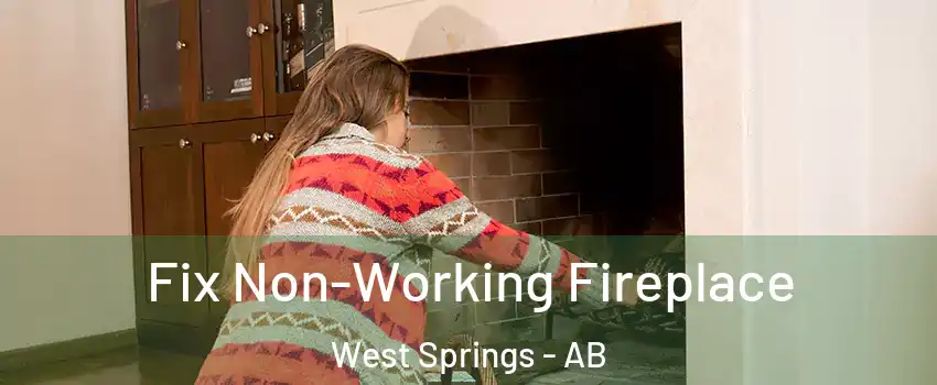  Fix Non-Working Fireplace West Springs - AB