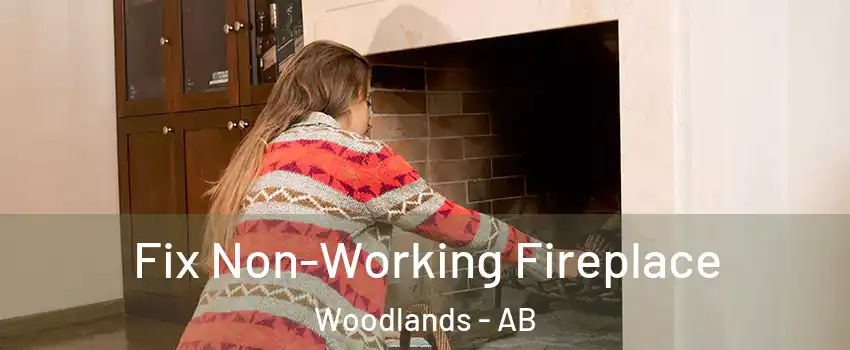  Fix Non-Working Fireplace Woodlands - AB