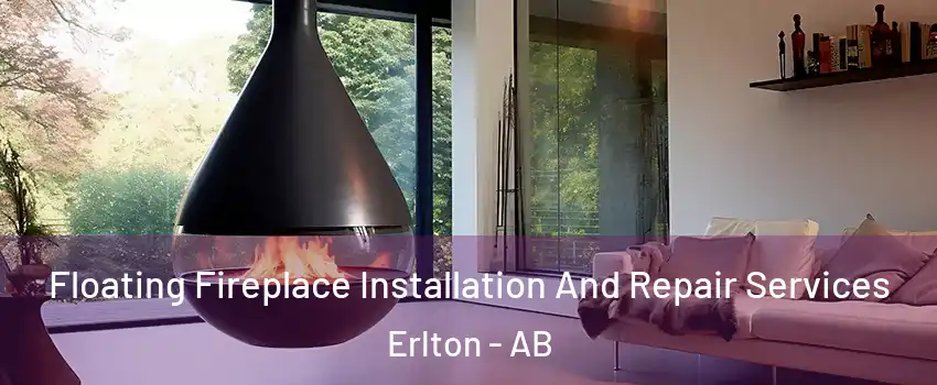  Floating Fireplace Installation And Repair Services Erlton - AB