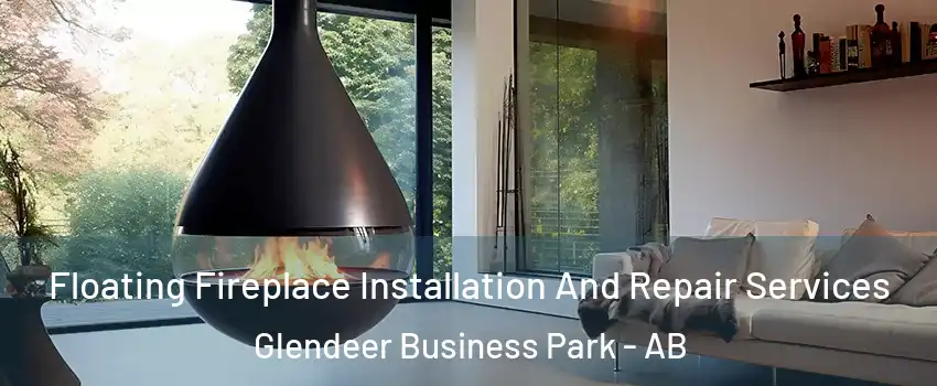  Floating Fireplace Installation And Repair Services Glendeer Business Park - AB