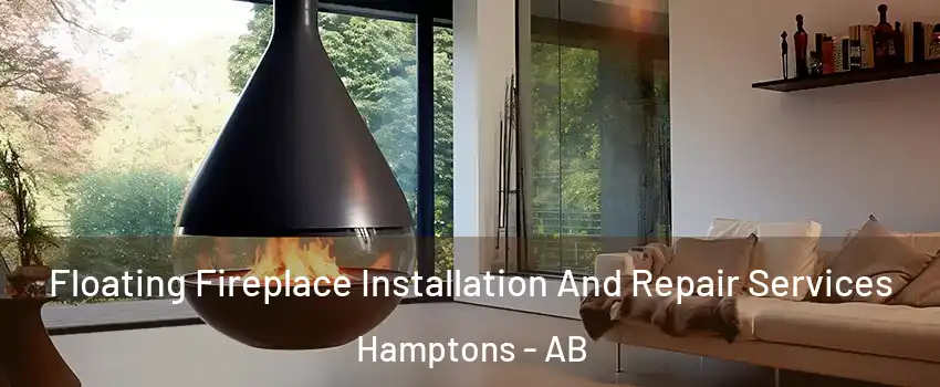  Floating Fireplace Installation And Repair Services Hamptons - AB