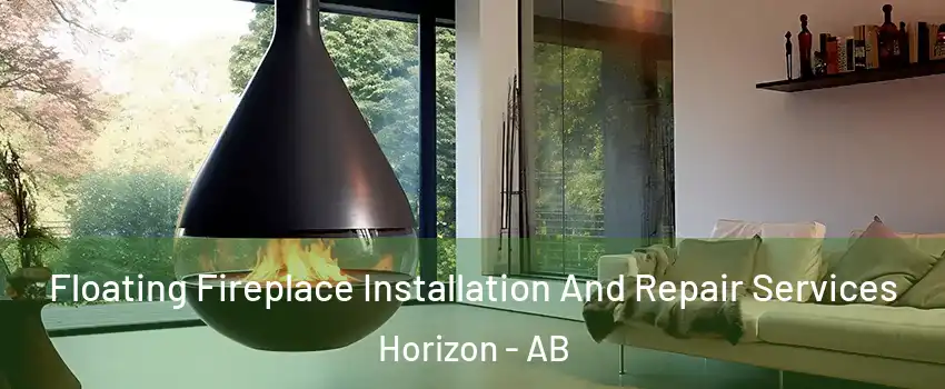 Floating Fireplace Installation And Repair Services Horizon - AB