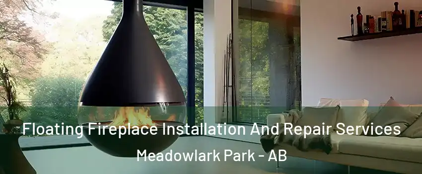 Floating Fireplace Installation And Repair Services Meadowlark Park - AB