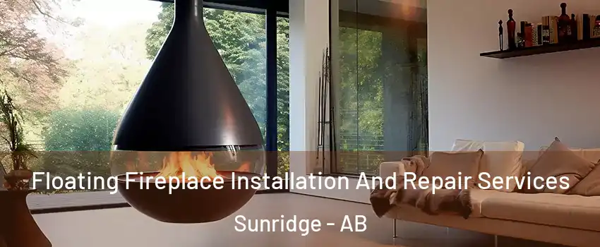 Floating Fireplace Installation And Repair Services Sunridge - AB