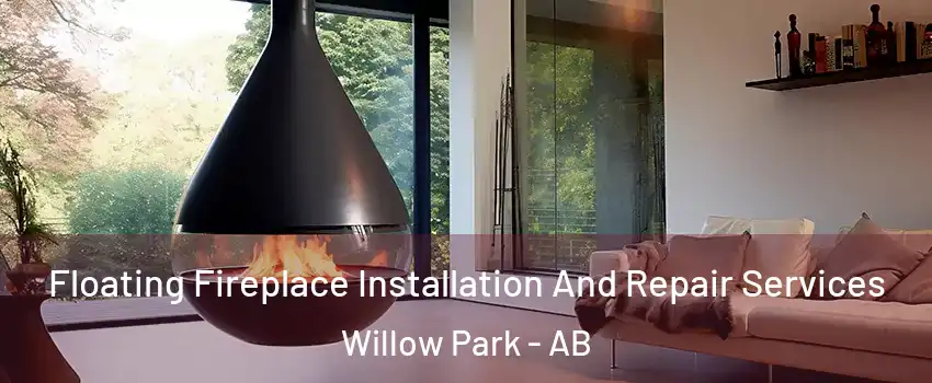  Floating Fireplace Installation And Repair Services Willow Park - AB