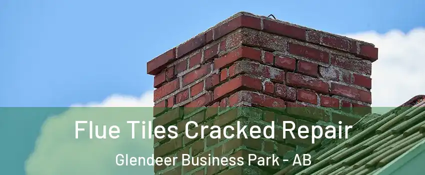  Flue Tiles Cracked Repair Glendeer Business Park - AB