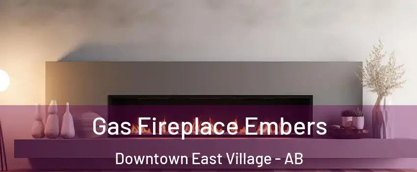  Gas Fireplace Embers Downtown East Village - AB