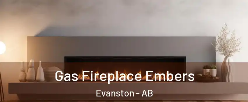  Gas Fireplace Embers Evanston - AB