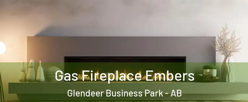  Gas Fireplace Embers Glendeer Business Park - AB