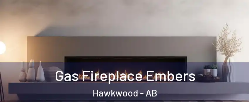 Gas Fireplace Embers Hawkwood - AB