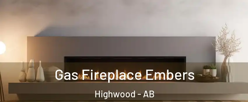  Gas Fireplace Embers Highwood - AB