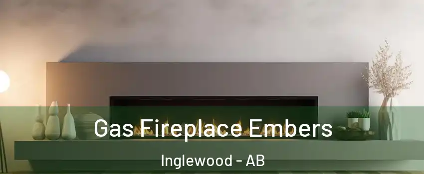  Gas Fireplace Embers Inglewood - AB