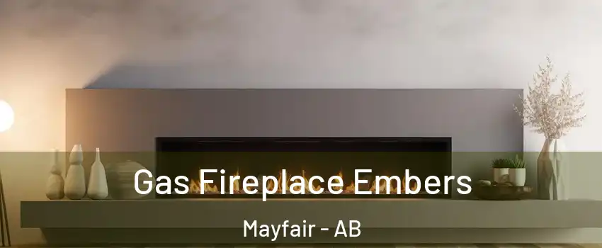  Gas Fireplace Embers Mayfair - AB