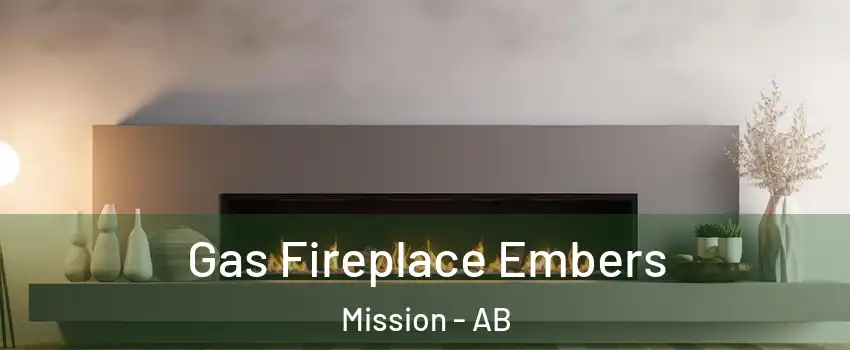  Gas Fireplace Embers Mission - AB