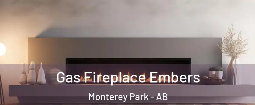  Gas Fireplace Embers Monterey Park - AB