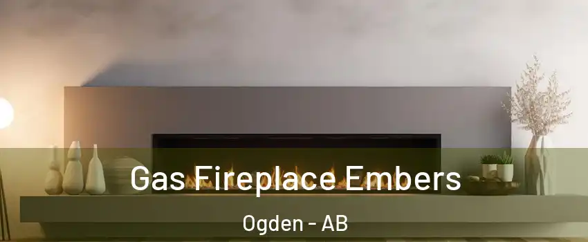  Gas Fireplace Embers Ogden - AB