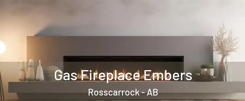  Gas Fireplace Embers Rosscarrock - AB