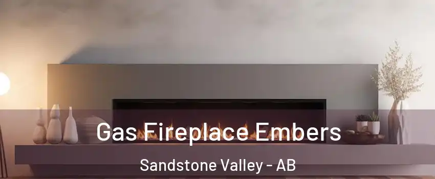  Gas Fireplace Embers Sandstone Valley - AB