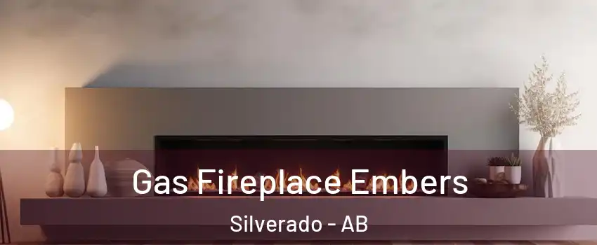  Gas Fireplace Embers Silverado - AB