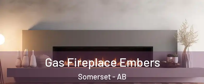  Gas Fireplace Embers Somerset - AB