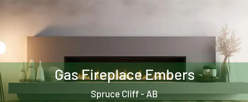  Gas Fireplace Embers Spruce Cliff - AB