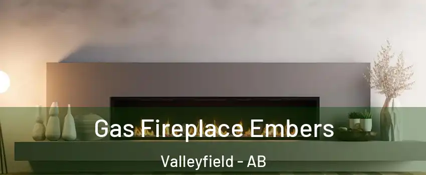  Gas Fireplace Embers Valleyfield - AB