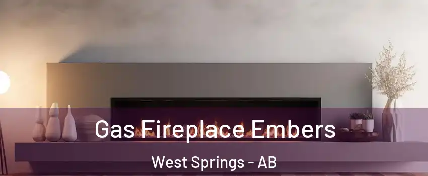  Gas Fireplace Embers West Springs - AB