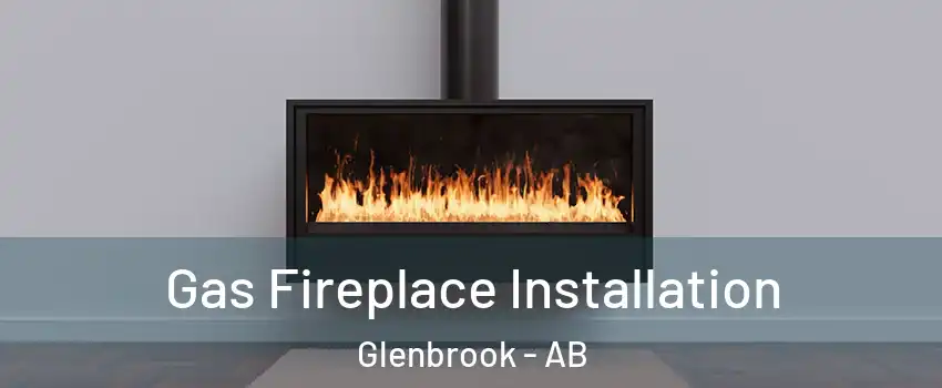  Gas Fireplace Installation Glenbrook - AB