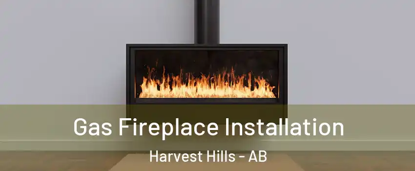  Gas Fireplace Installation Harvest Hills - AB