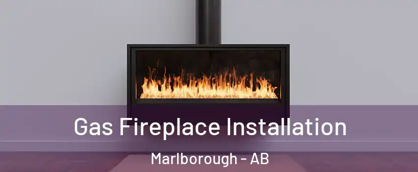  Gas Fireplace Installation Marlborough - AB