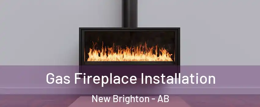  Gas Fireplace Installation New Brighton - AB